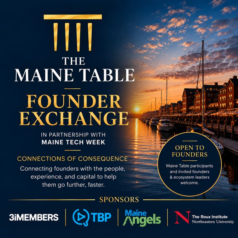 Cover Image for The Maine Table: Founder Exchange with Maine Tech Week
