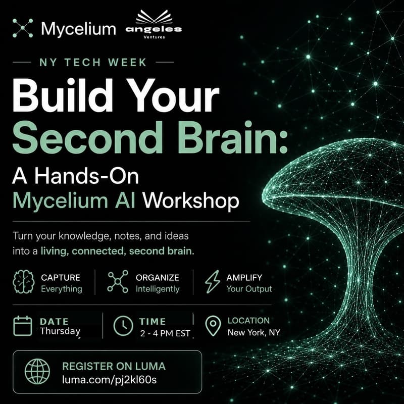 Cover Image for Build Your Second Brain: A Hands-On Mycelium AI, Awana.io & Angeles Ventures Workshop #NYTW