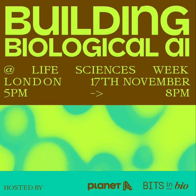 Cover Image for BIO APERITIVO LDN I Building Biological AI, with Planet A & Bits in Bio