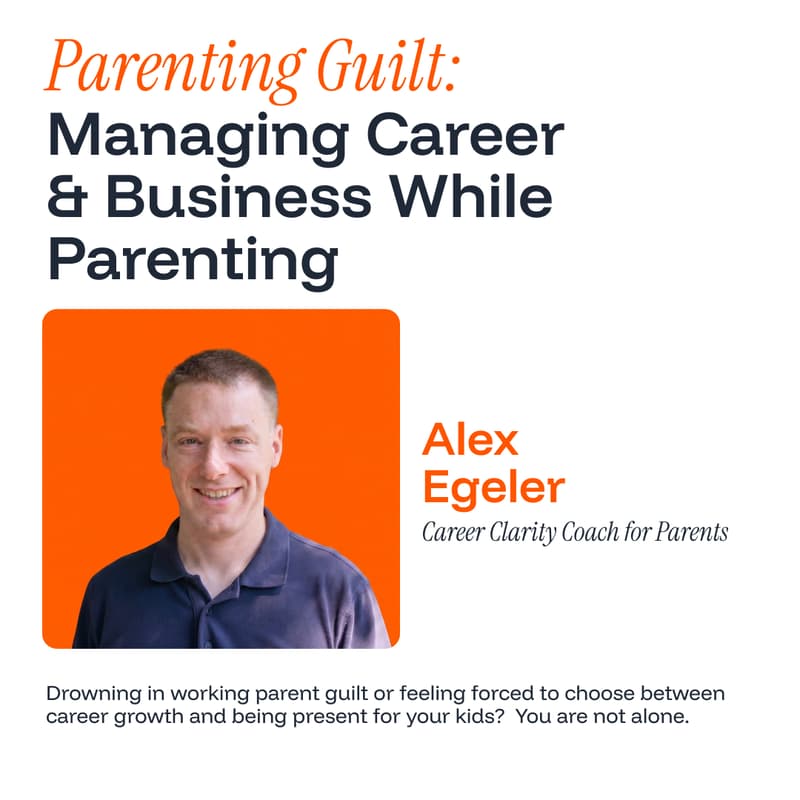 Cover Image for Parenting Guilt: Managing Career & Business While Parenting