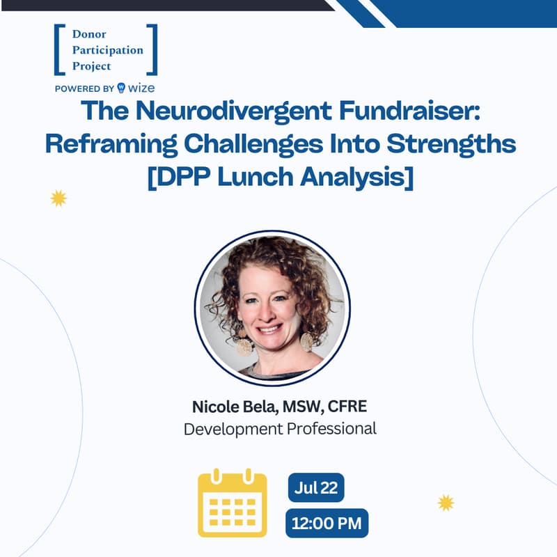 Cover Image for The Neurodivergent Fundraiser: Reframing Challenges Into Strengths [DPP Lunch Analysis]