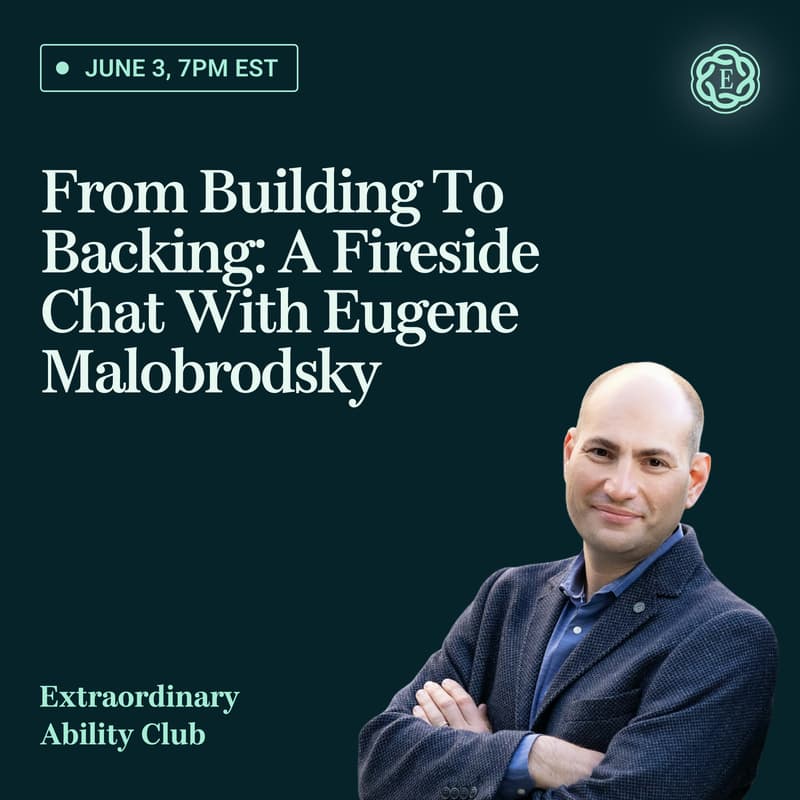 Cover Image for From Building to Backing: A Fireside Chat with Eugene Malobrodsky