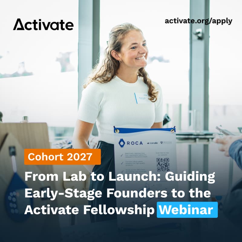 Cover Image for From Lab to Launch: Guiding Early-Stage Founders to the Activate Fellowship