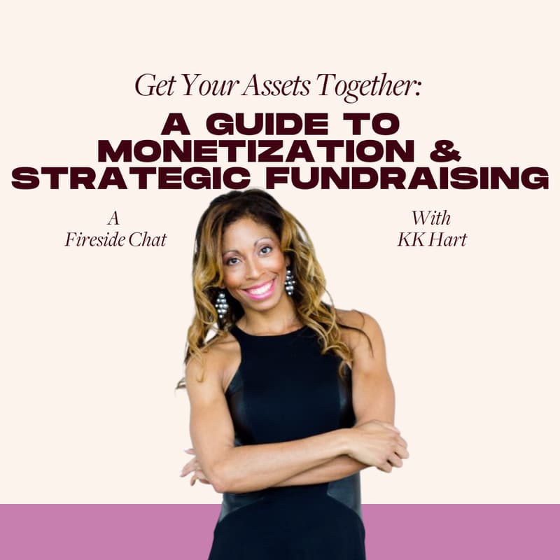 Cover Image for [FOM] Get Your Assets Together: A Guide to Monetization & Strategic Fundraising, Fireside Chat with KK Hart