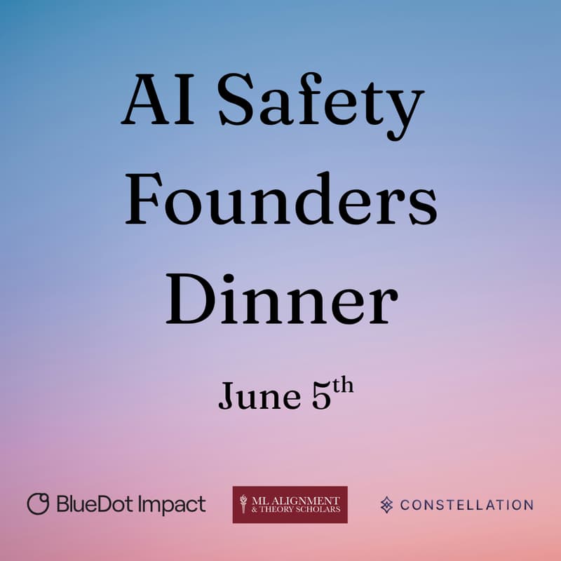 Cover Image for AI Safety Founders Dinner