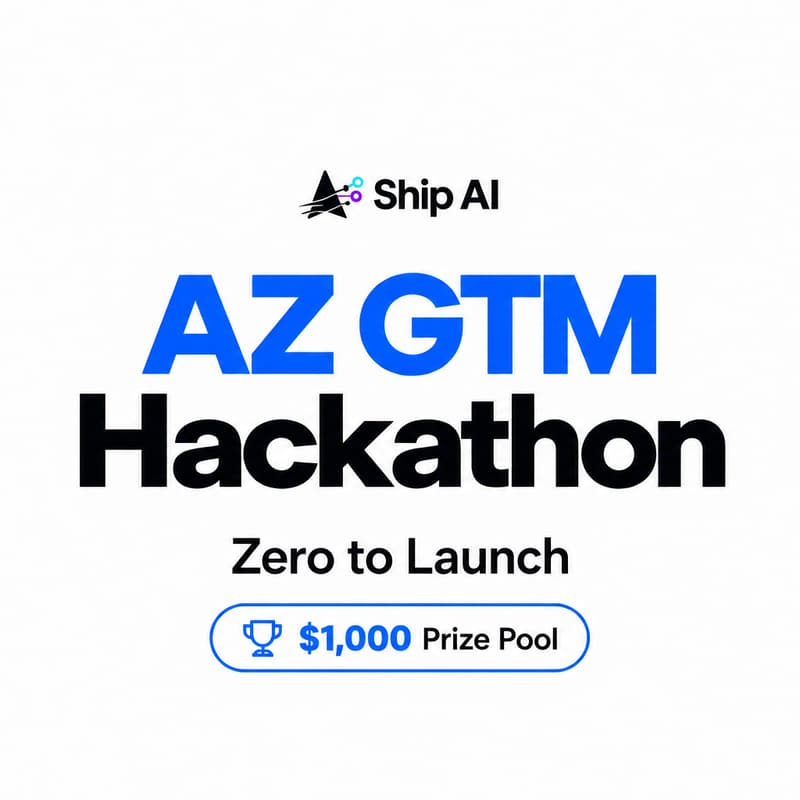 Cover Image for Ship AI AZ GTM Hackathon