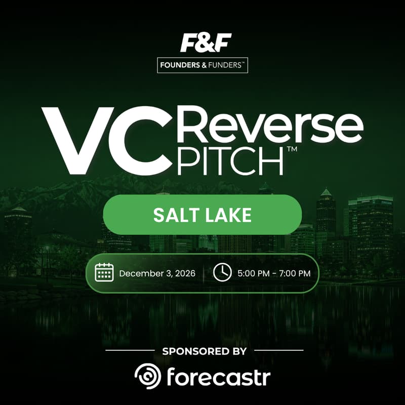 Cover Image for Founders & Funders: SLC VC Reverse Pitch™