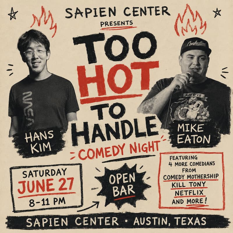 Cover Image for TOO HOT TO HANDLE Comedy Night @ Sapien Center