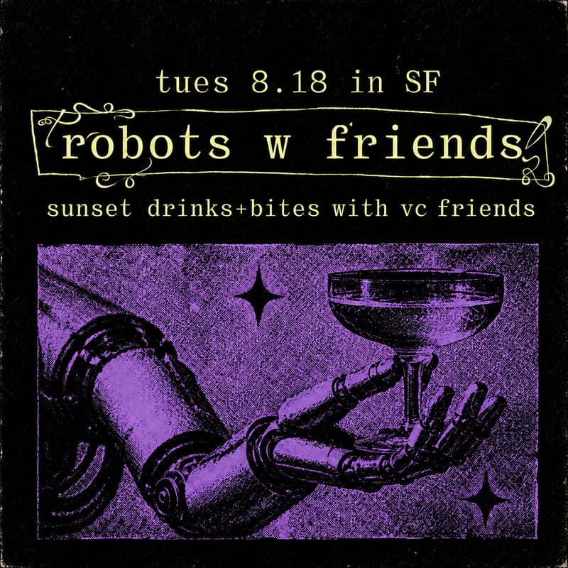 Cover Image for robots w friends ~a vc happy hour~