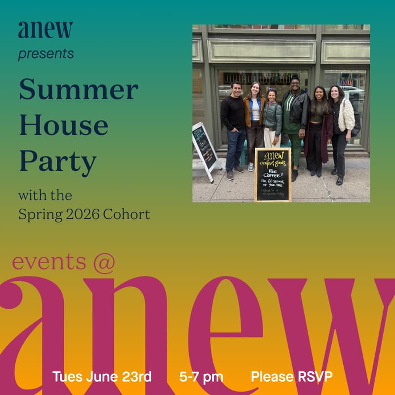 Cover Image for Anew Summer House Party with the Spring 2026 Cohort