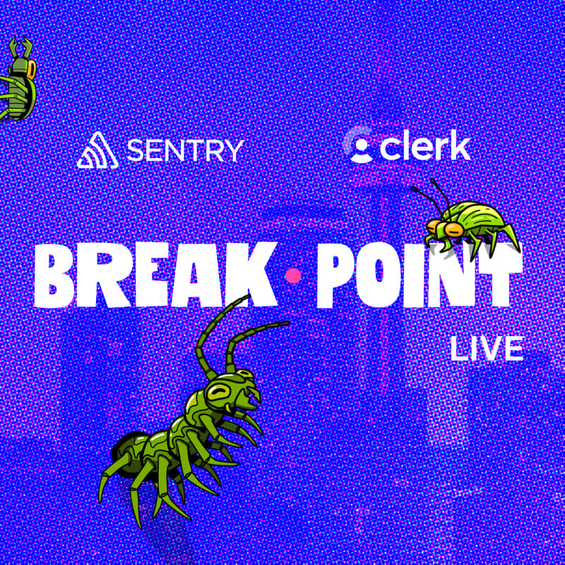 Cover Image for Have We Tried Being Nice to Bugs? Breakpoint Live: Toronto with Sentry & Clerk