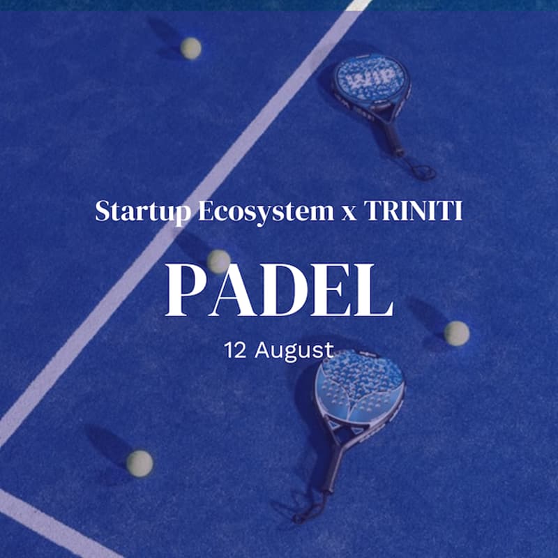Cover Image for Startup Ecosystem x TRINITI Padel