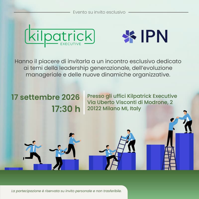 Cover Image for IPN x Kilpatrick - Leadership in Evoluzione: l'impatto della leadership Millennial sul futuro delle organizzazioni.