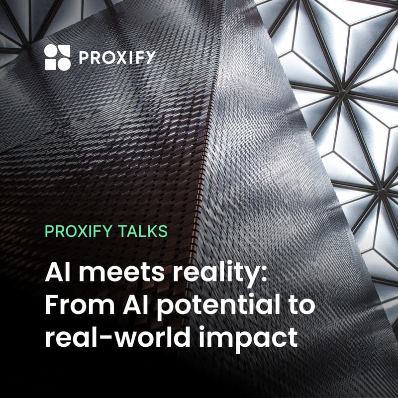 Cover Image for Proxify Talks: AI meets reality: From AI potential to real-world impact