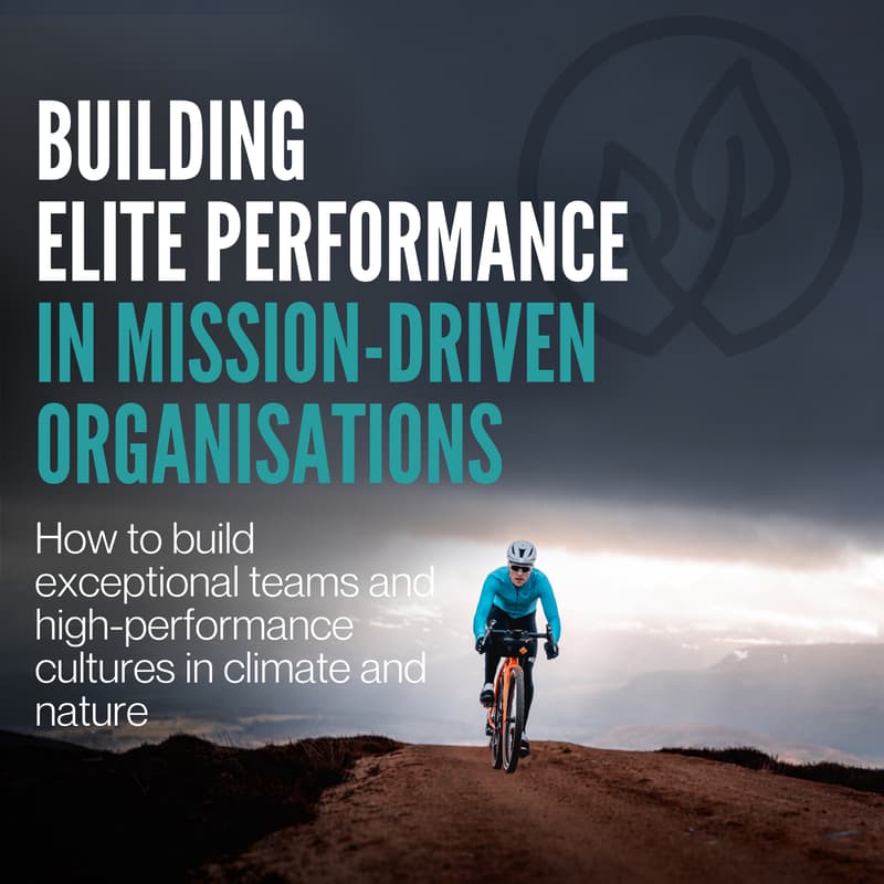 Cover Image for Building Elite Performance in Mission-Driven Organisations