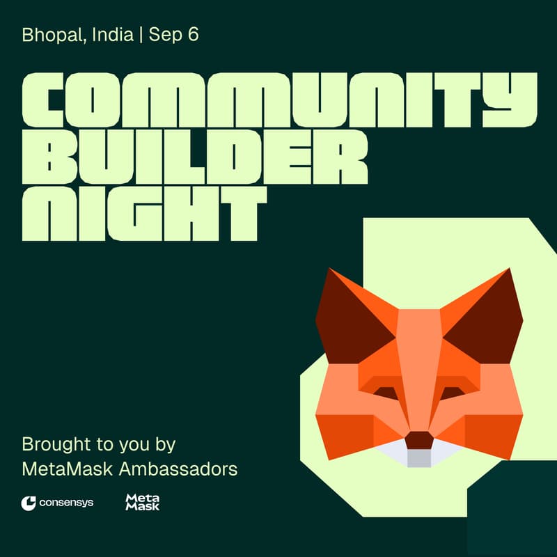 Cover Image for MetaMask Community Builder Night Bhopal, India Edition