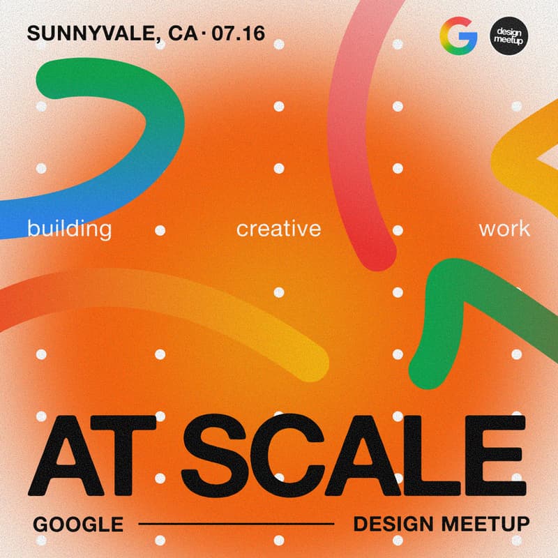 Cover Image for Design Meetup x Google Sunnyvale, CA: At Scale