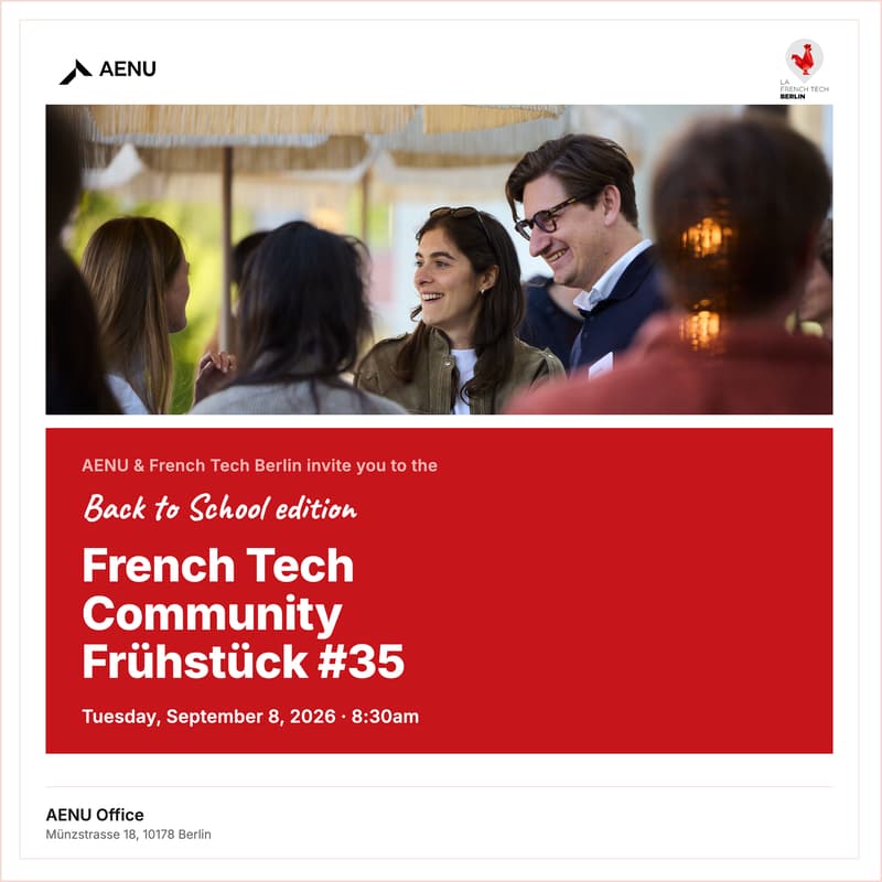 Cover Image for AENU X French Tech Berlin: Back to School Community Breakfast