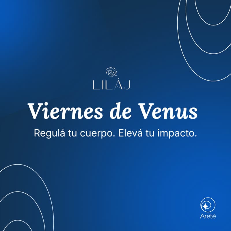 Cover Image for Viernes de Venus. Regulá tu cuerpo. Elevá tu impacto.