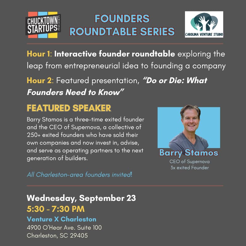 Cover Image for Chucktown Startups & Carolina Venture Studio Presents: Founders Roundtable Series, featuring Barry Stamos