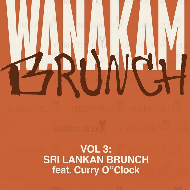 Cover Image for Wanakam Brunch Club: Sri Lanka with Curry O’Clock