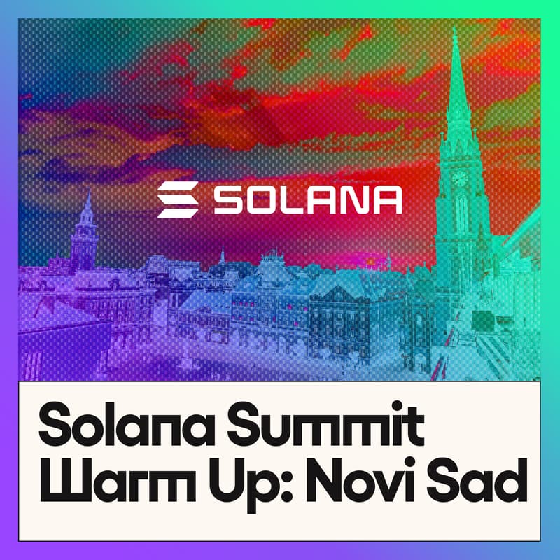 Cover Image for Solana Summit Warm Up: Novi Sad