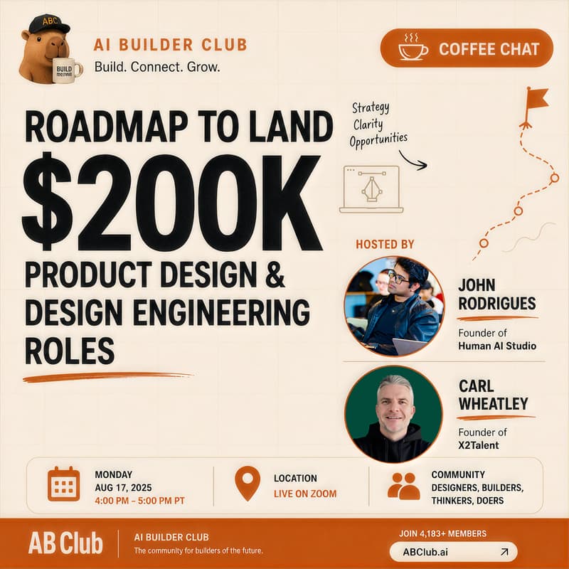 Cover Image for Roadmap to Land 200K AI Product Design & Design Engineering Roles | Coffee Chat Between Carl and John