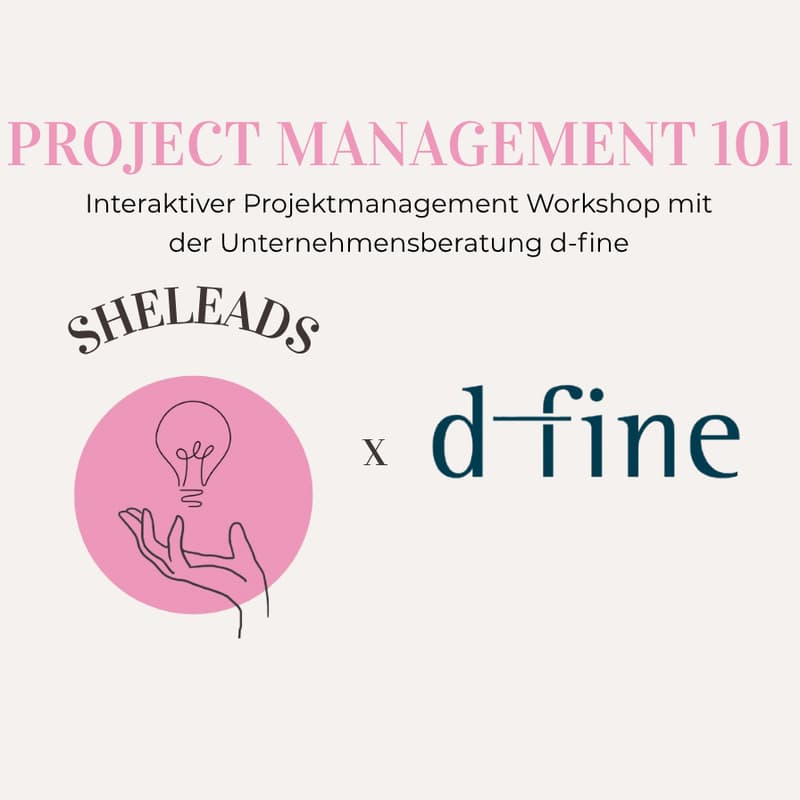 Cover Image for SheMeets: d-fine x SheLeads - Einführung in das Projektmanagement (Berlin)