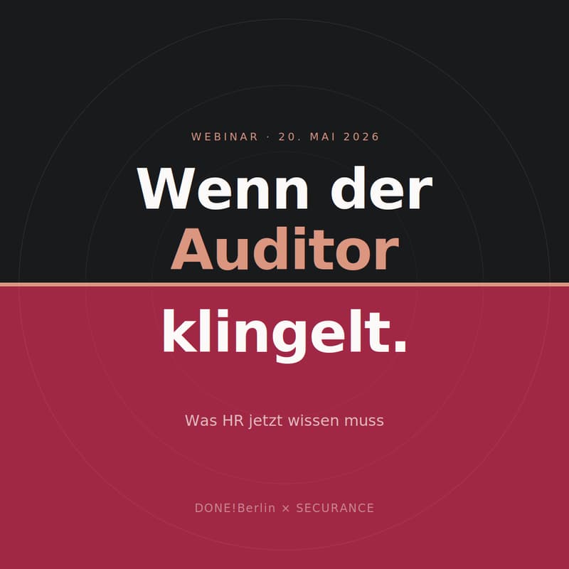 Cover Image for Wenn der Auditor klingelt: Was HR jetzt wissen muss - Webinar mit DONE!Berlin x Securance