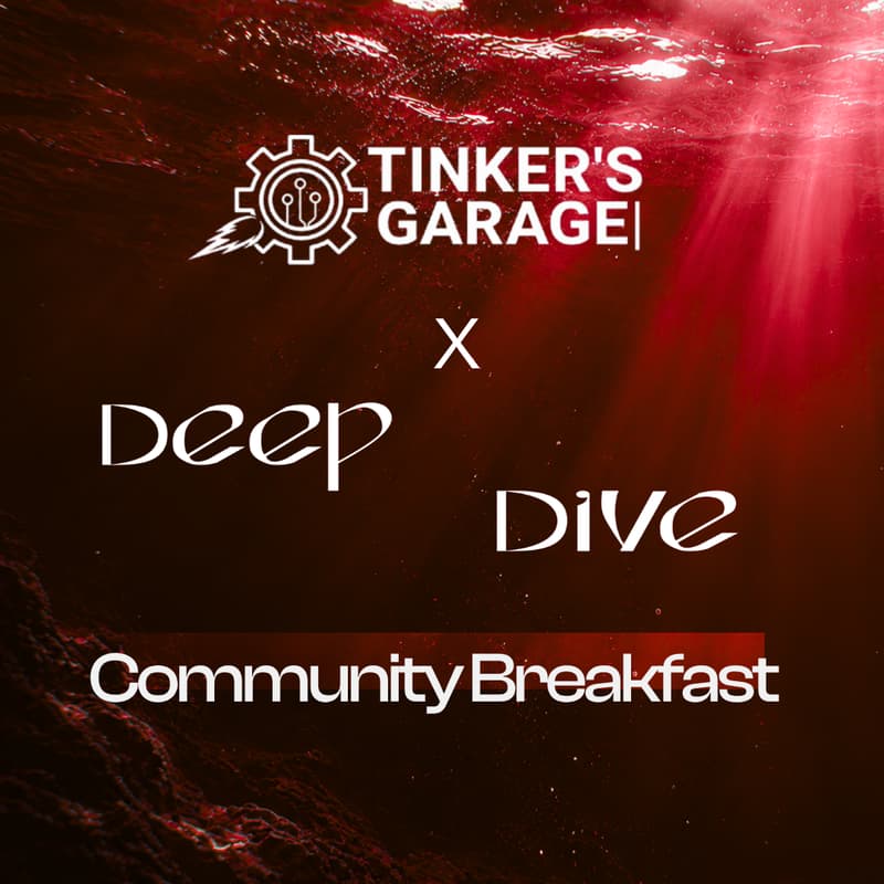 Cover Image for Community Breakfast - Tinker's Garage x Deep Dive