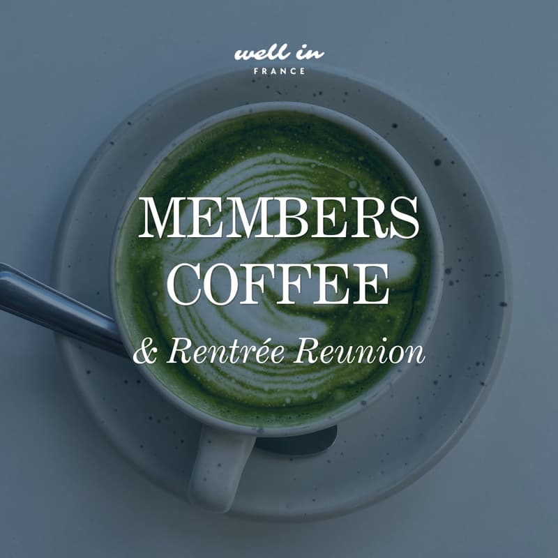 Cover Image for Well in France Members Coffee + Rentree Reunion