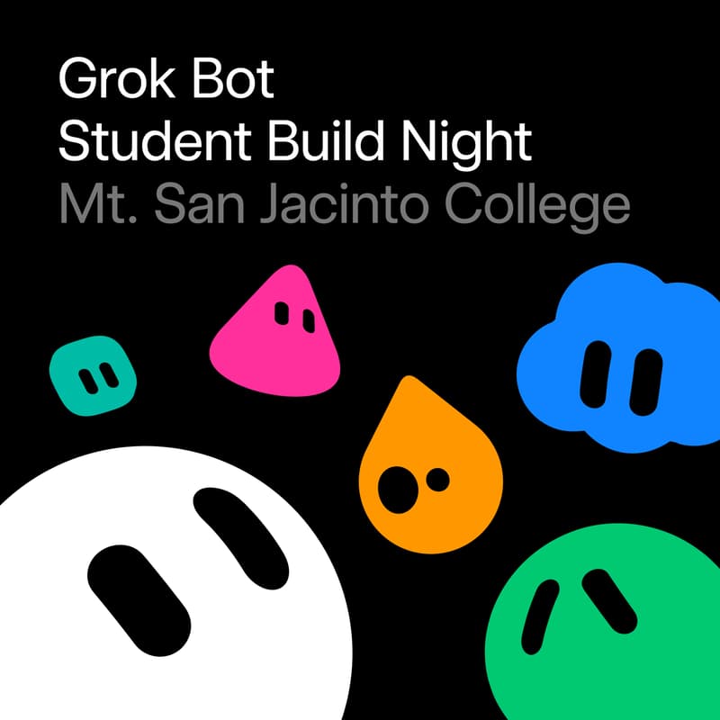 Cover Image for SpaceXAI x Mt. San Jacinto College - Grok Bot Build Night