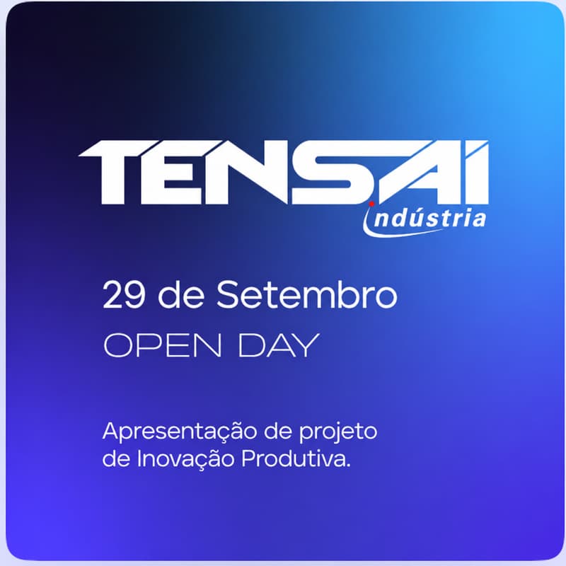 Cover Image for Open Day TENSAI - Apresentação do projeto de Inovação Produtiva