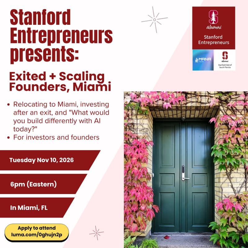 Cover Image for Stanford Entrepreneurs: Exited & Scaling Founders, Miami