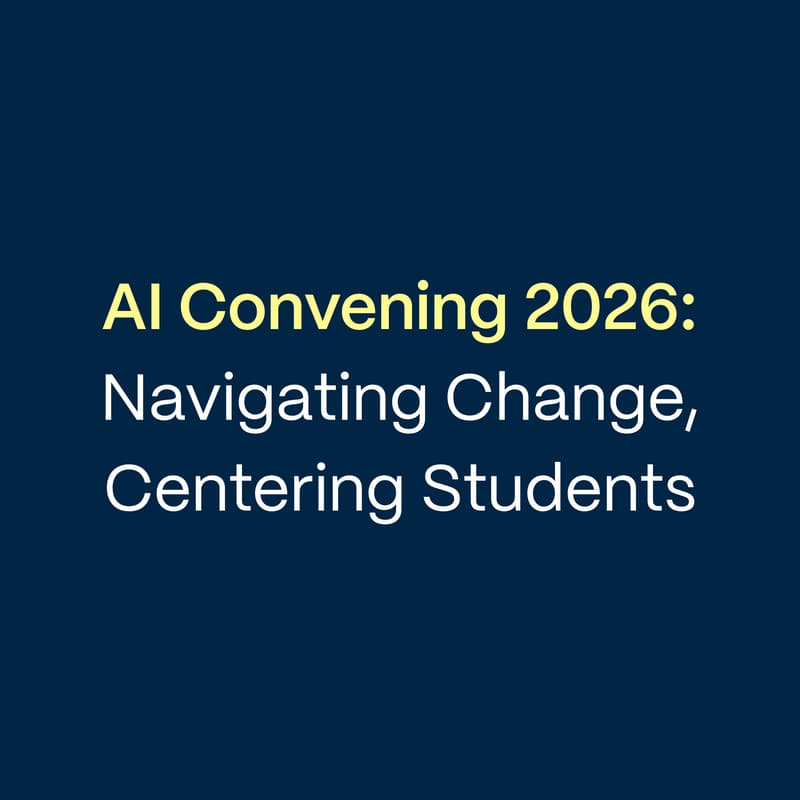 Cover Image for AI Convening: Navigating Change, Centering Students | October 27 & 28, 2026