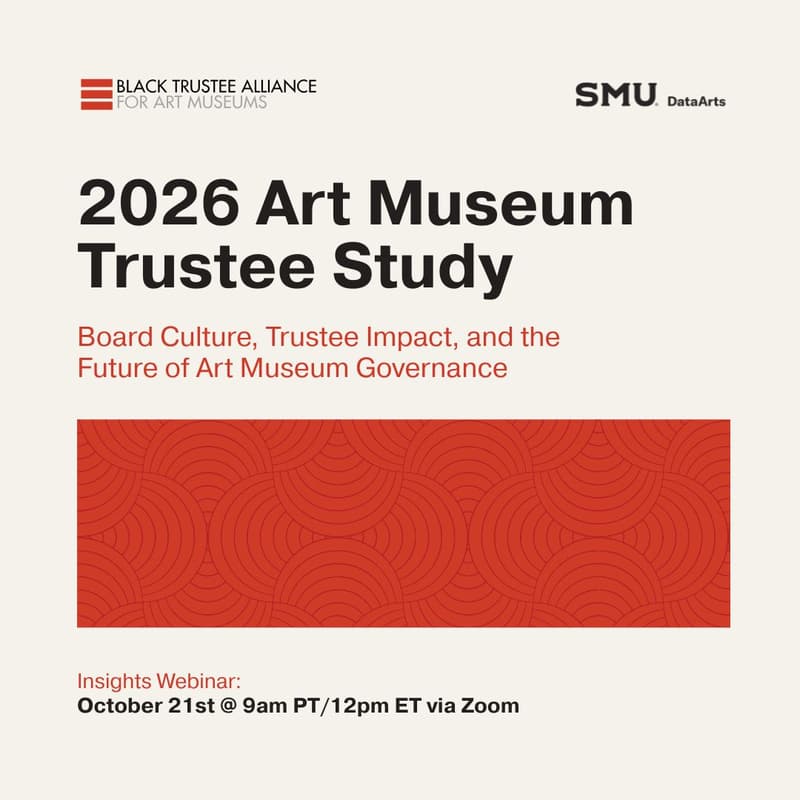 Cover Image for 2026 Art Museum Trustee Study: Board Culture, Trustee Impact, and the Future of Art Museum Governance
