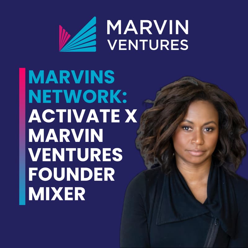 Cover Image for Activate x Marvin Ventures Founder Mixer