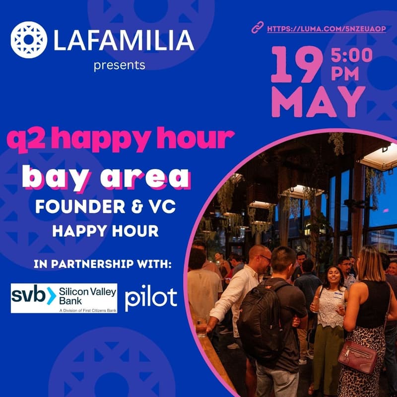 Cover Image for LaFamilia Bay Area Q2 Happy Hour