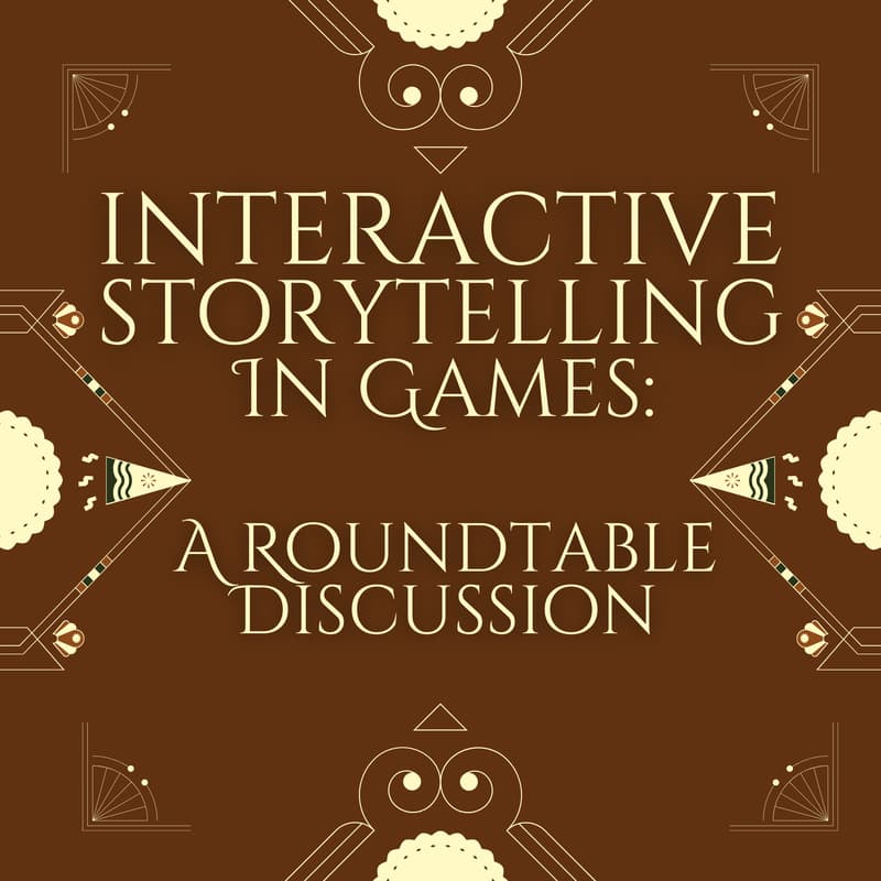 Cover Image for Interactive Storytelling in Games: A Roundtable event