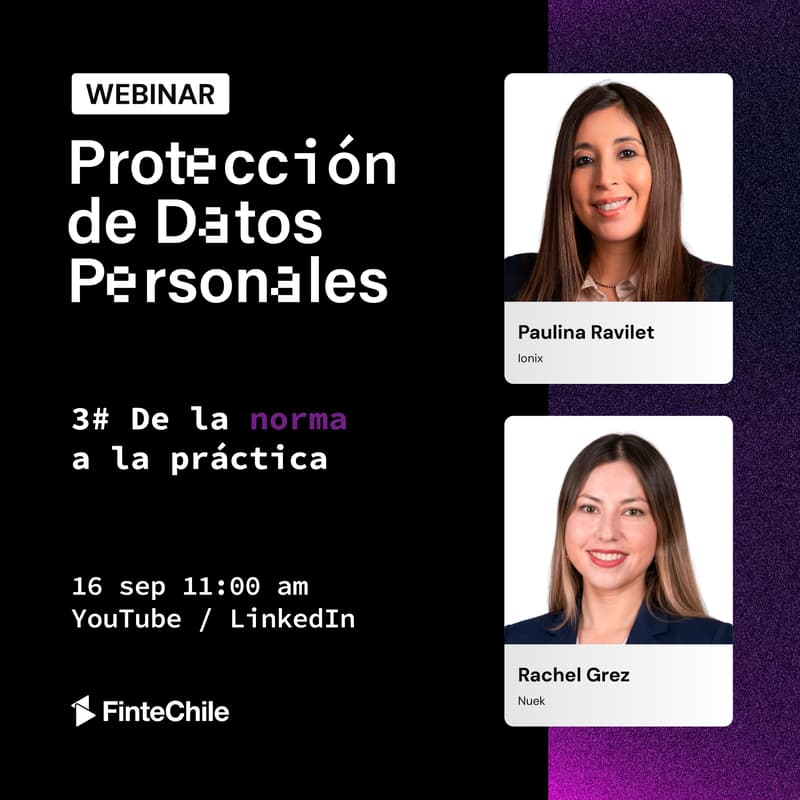 Cover Image for Webinar #3 — Implementando la LPDP: de la norma a la práctica junto a Paulina Ravilet, IONIX, y Rachel Grez, Nuek