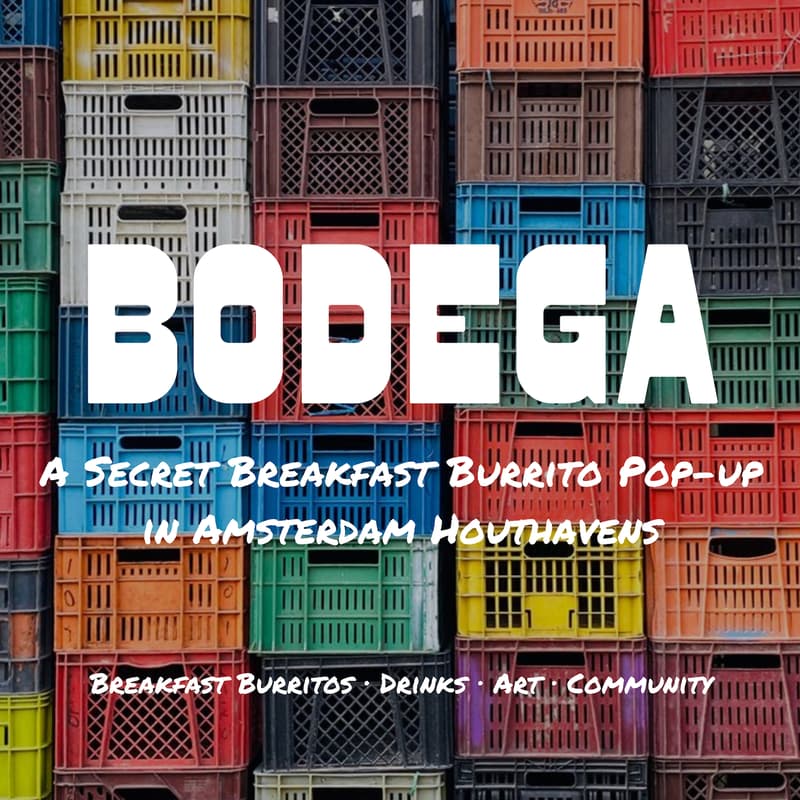 Cover Image for Amsterdam | Bodega: A Secret Breakfast Burrito pop-up for connection, Summer Edition