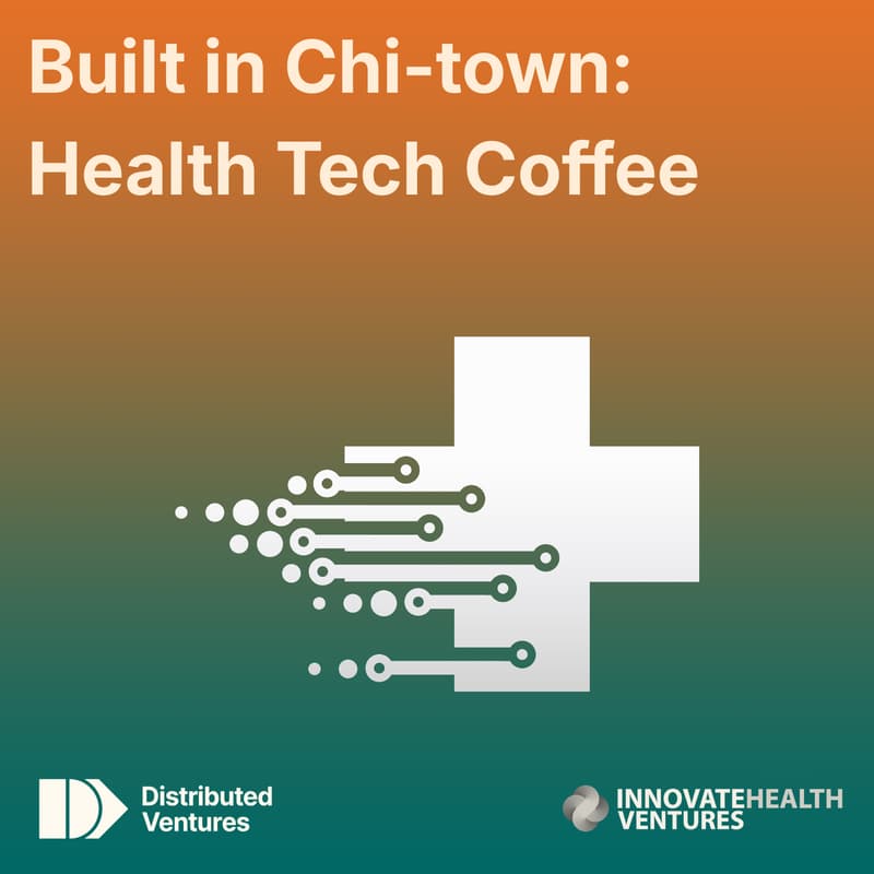 Cover Image for Built in Chi-Town: Health Tech Coffee