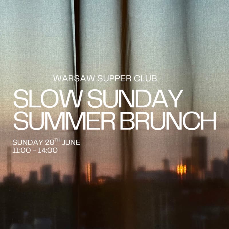 Cover Image for Warsaw Supper Club: Slow Summer Sunday Brunch