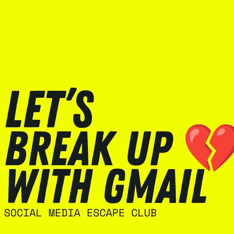 Cover Image for LET'S BREAK UP π WITH GMAIL