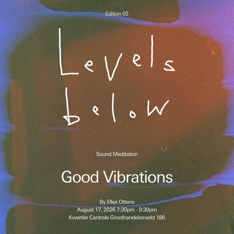 Cover Image for LEVELS BELOW EDITION 02 - Good Vibrations
