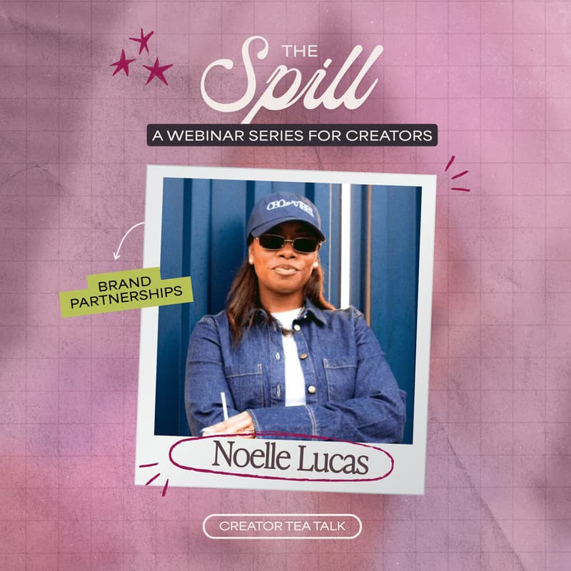 Cover Image for The Spill: Brand Partnerships with Noelle Lucas