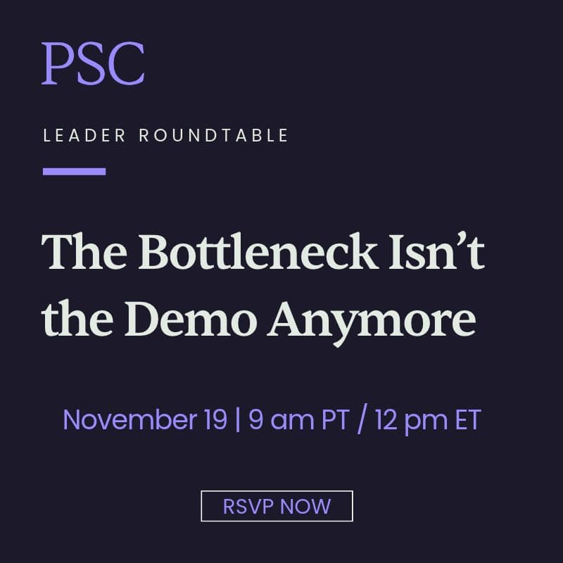 Cover Image for Leader Roundtable: The Bottleneck Isn’t the Demo Anymore