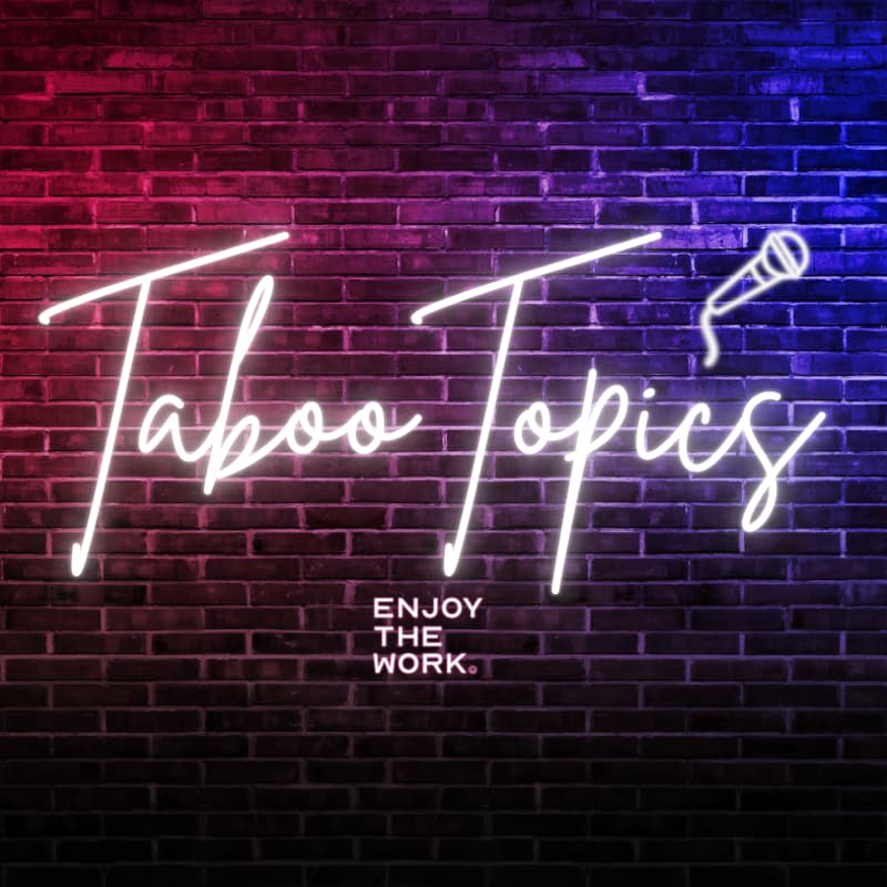 Cover Image for Taboo Topics: A monthly AMA from Enjoy The Work