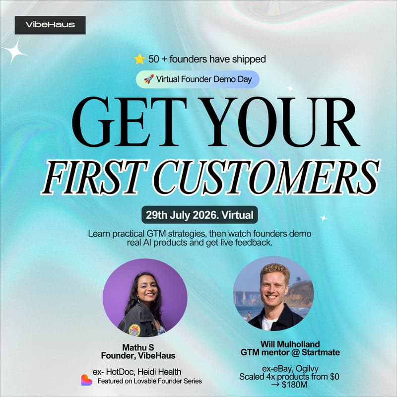 Cover Image for VibeHaus Builder Accelerator: "Get your first customer" + Demo Day (Virtual)