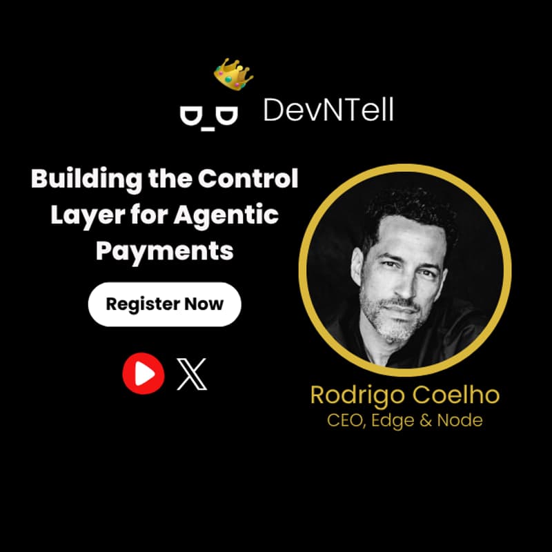 Cover Image for DevNTell - Building the Control Layer for Agentic Payments feat. CEO Rodrigo Coelho
